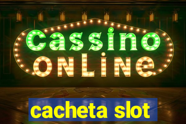 cacheta slot