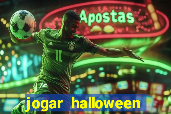 jogar halloween valendo dinheiro