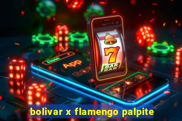 bolivar x flamengo palpite