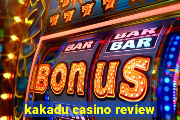 kakadu casino review