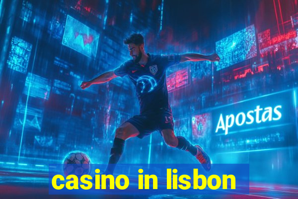 casino in lisbon