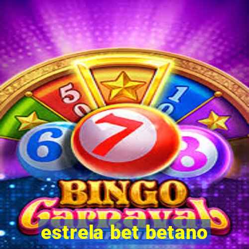 estrela bet betano