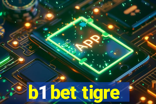 b1 bet tigre