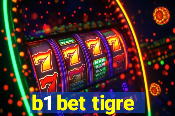 b1 bet tigre