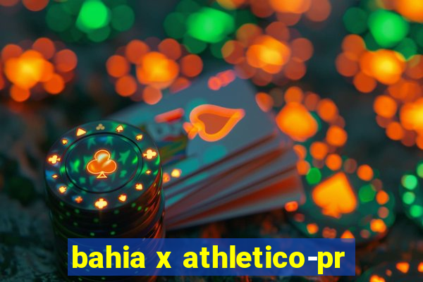 bahia x athletico-pr