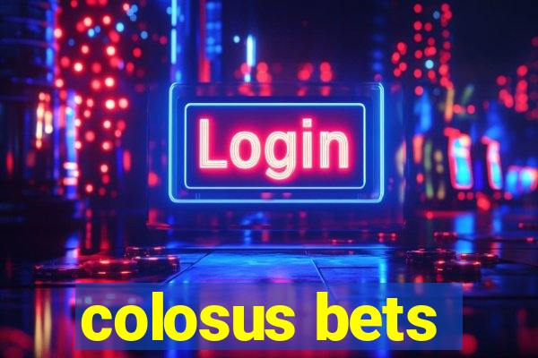 colosus bets