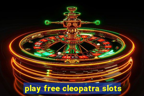 play free cleopatra slots