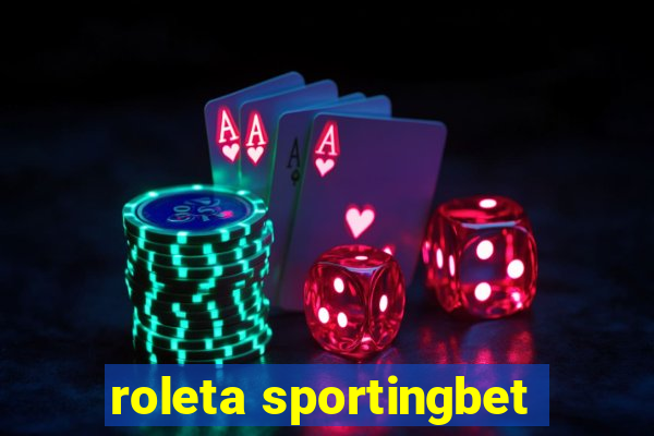 roleta sportingbet