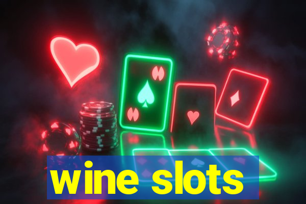 wine slots