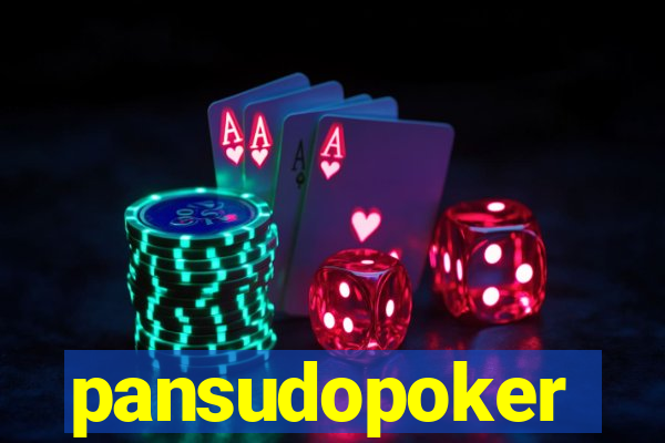 pansudopoker