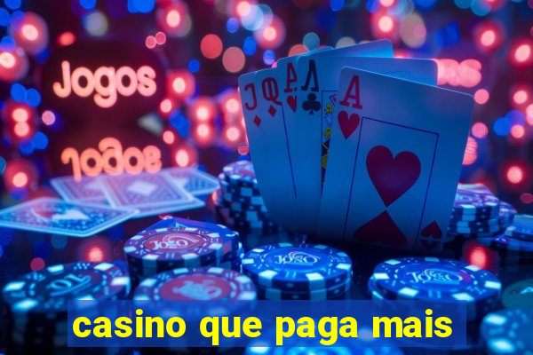 casino que paga mais