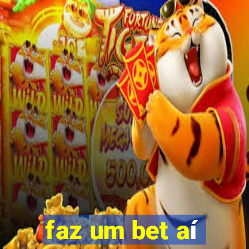 faz um bet aí