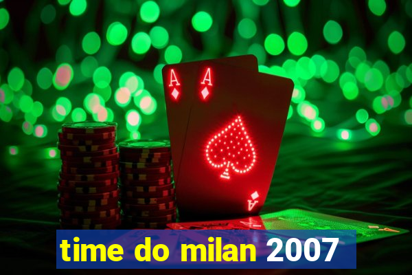 time do milan 2007