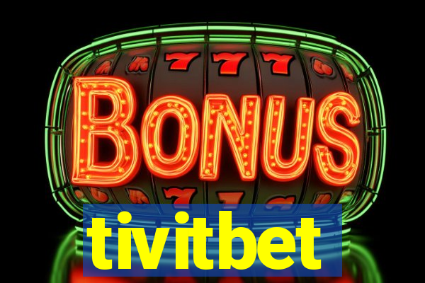 tivitbet