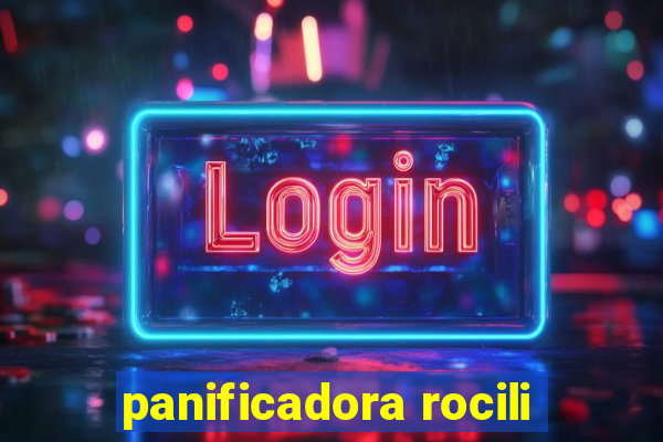 panificadora rocili