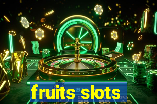 fruits slots