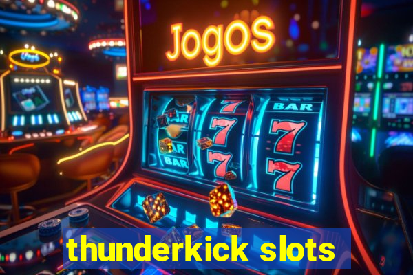 thunderkick slots