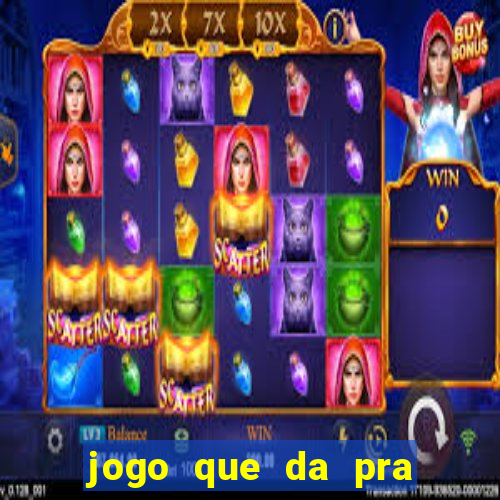 jogo que da pra ganhar dinheiro