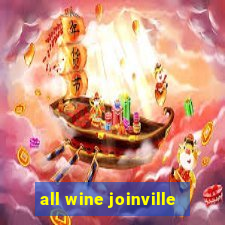 all wine joinville