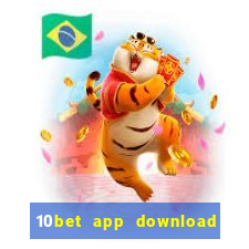 10bet app download for android