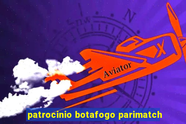 patrocinio botafogo parimatch