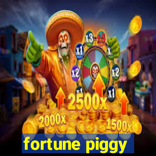 fortune piggy