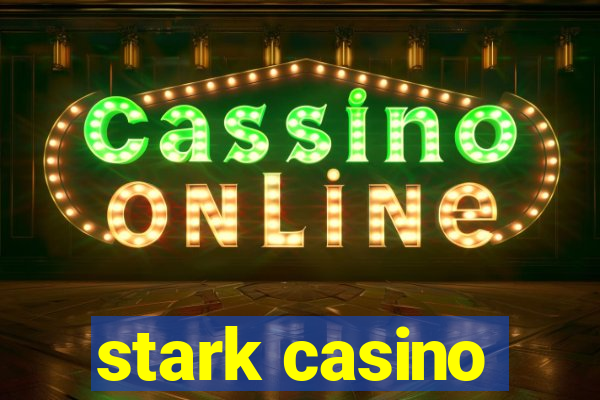 stark casino