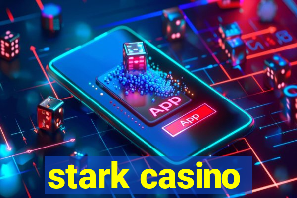 stark casino