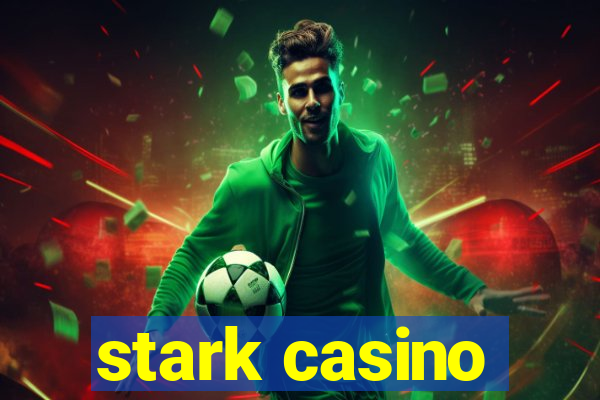 stark casino