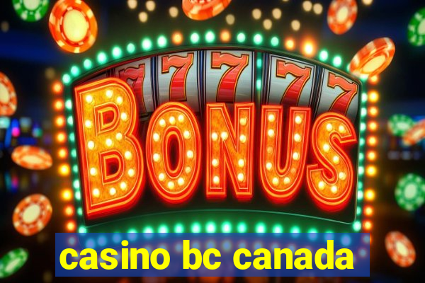 casino bc canada