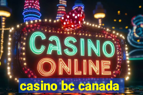 casino bc canada