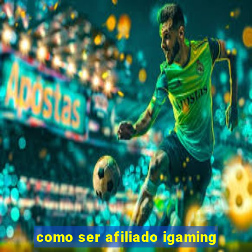 como ser afiliado igaming