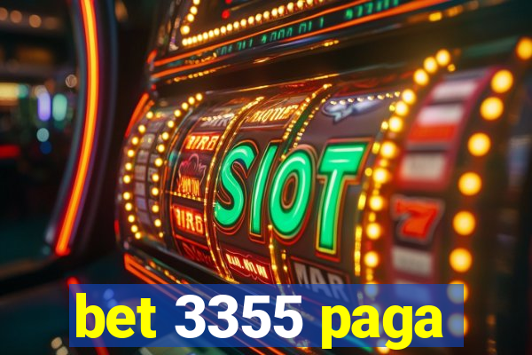 bet 3355 paga