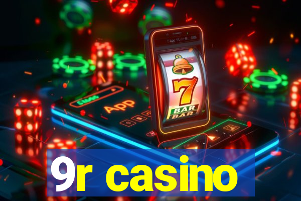 9r casino