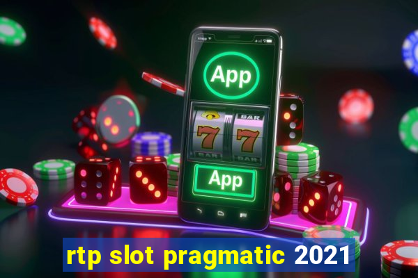 rtp slot pragmatic 2021