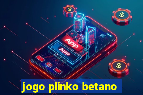 jogo plinko betano