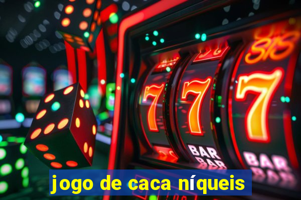 jogo de caca níqueis