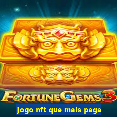 jogo nft que mais paga