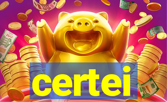 certei