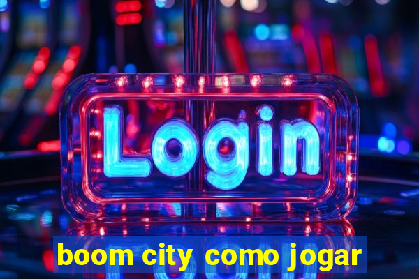 boom city como jogar