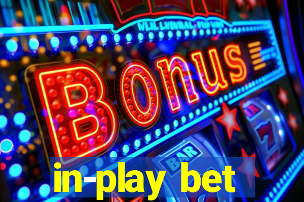 in-play bet