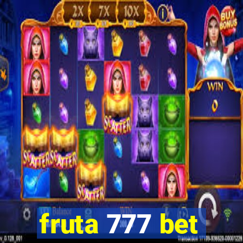 fruta 777 bet