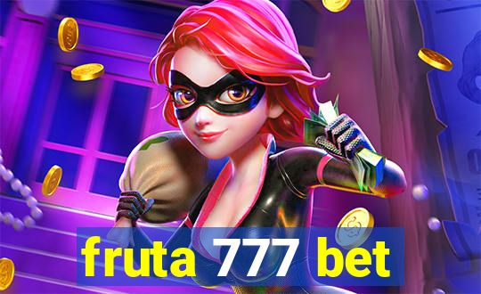 fruta 777 bet