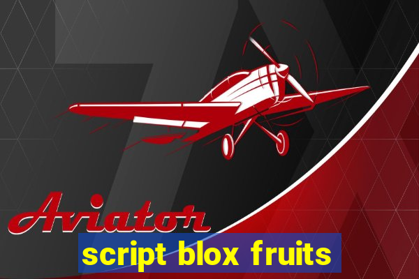 script blox fruits