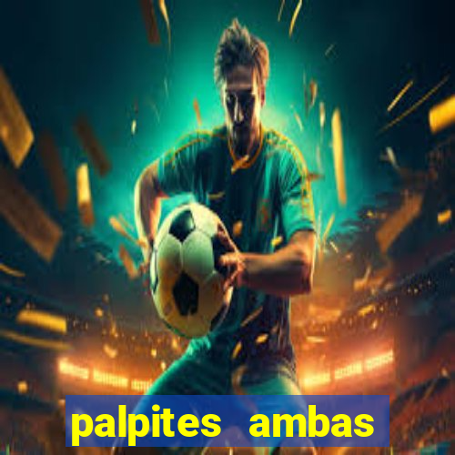 palpites ambas marcam hoje