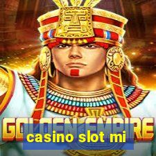 casino slot mi