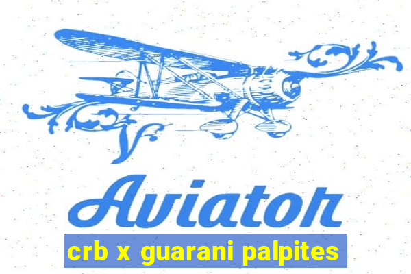 crb x guarani palpites