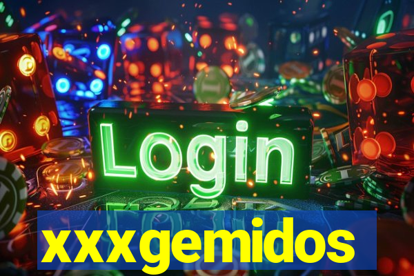 xxxgemidos