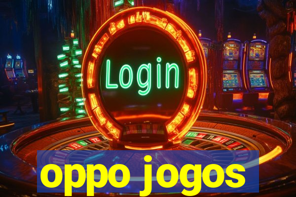 oppo jogos