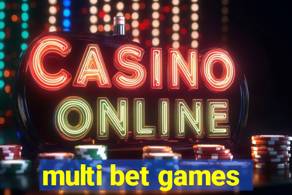 multi bet games